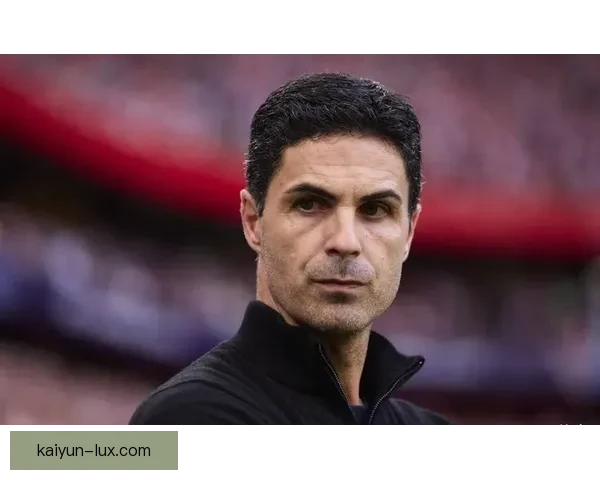 阿尔特塔执教理念深入分析，状态回暖引领阿森纳追逐更高目标