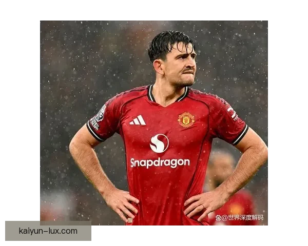 马奎尔本赛季在曼联表现稳健，防守数据与出场稳定性持续提升